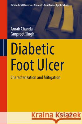 Diabetic Foot Ulcer Chanda, Arnab, Singh, Gurpreet 9789819524839 Springer