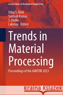 Trends in Material Processing  9789819525461 Springer