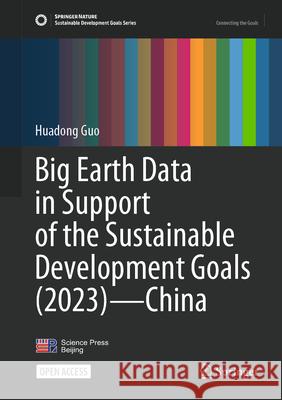 Big Earth Data in Support of the Sustainable Development Goals (2023) - China Huadong Guo 9789819526352 Springer