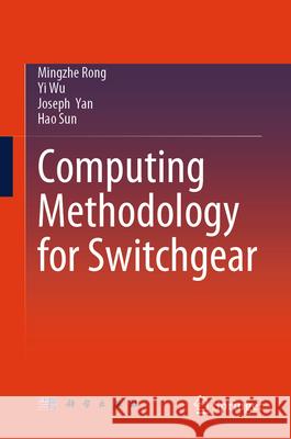 Computing Methodology for Switchgear Mingzhe Rong Yi Wu Joseph Yan 9789819528394
