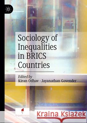 Sociology of Inequalities in Brics Countries Kiran Odhav Jayanathan Govender 9789819533381 Palgrave MacMillan