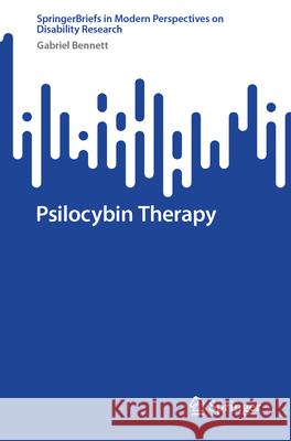 Psilocybin Therapy Bennett, Gabriel 9789819541188