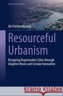 Resourceful Urbanism Cheshmehzangi, Ali 9789819541379 Springer Nature Singapore