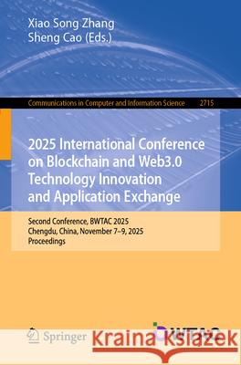 2025 International Conference on Blockchain and Web3.0 Technology Innovation and Application Exchange  9789819541416 Springer