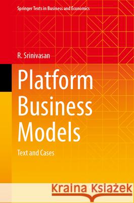 Platform Business Models Srinivasan, R. 9789819553532