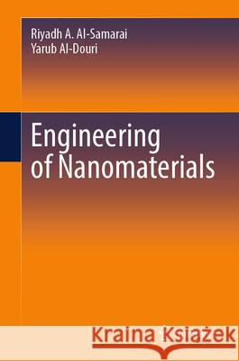 Engineering of Nanomaterials Riyadh A. Al-Samarai Yarub Al-Douri 9789819554980
