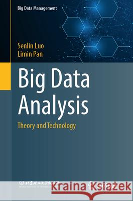 Big Data Analysis: Theory and Technology Senlin Luo Limin Pan 9789819557240 Springer