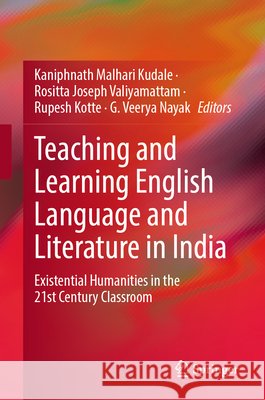 Teaching and Learning English Language and Literature in India  9789819558827 Springer