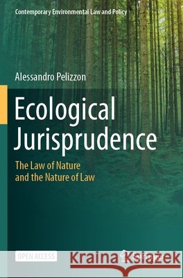 Ecological Jurisprudence Pelizzon, Alessandro 9789819601752