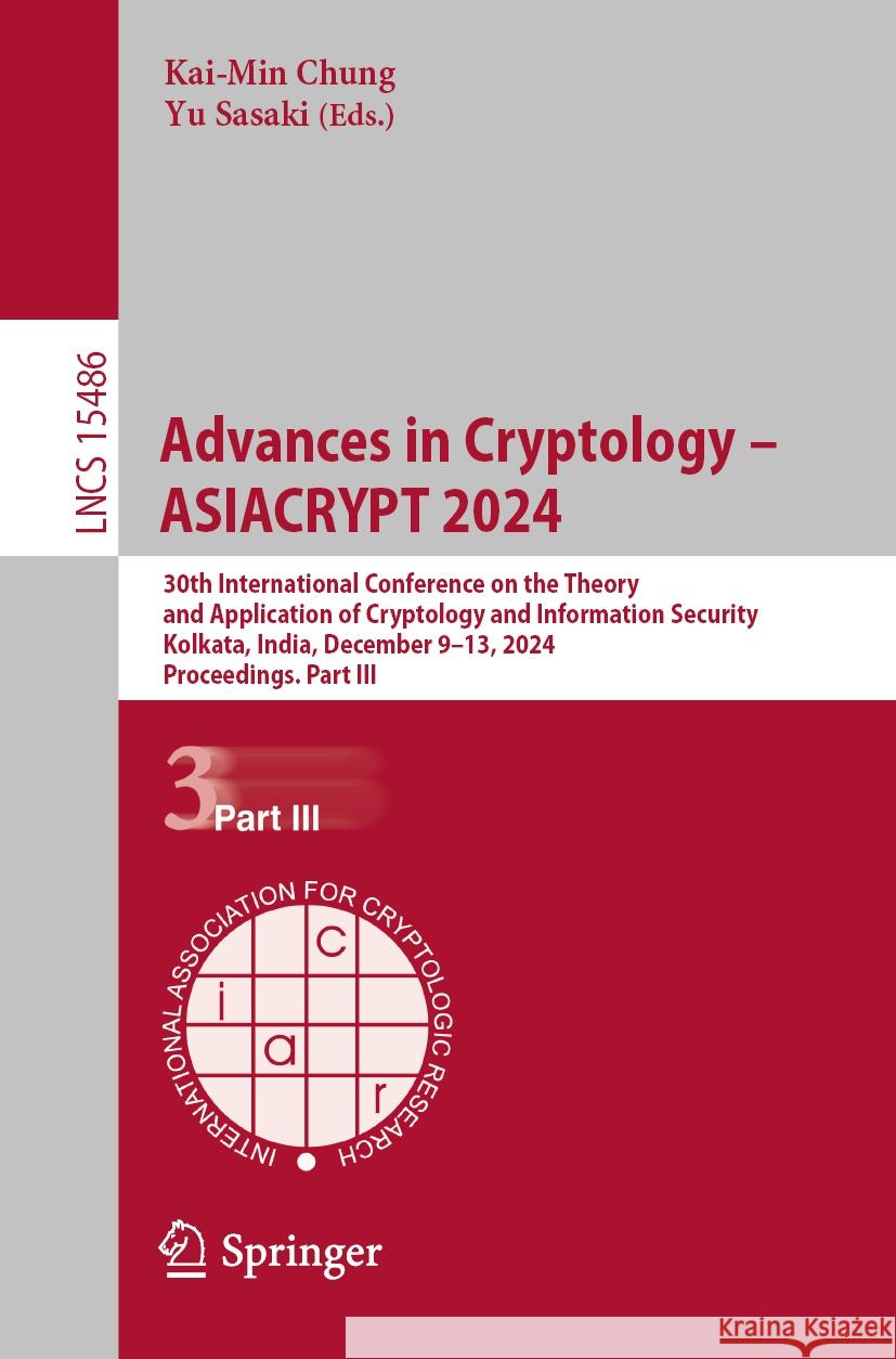 Advances in Cryptology - ASIACRYPT 2024  9789819608904 Springer