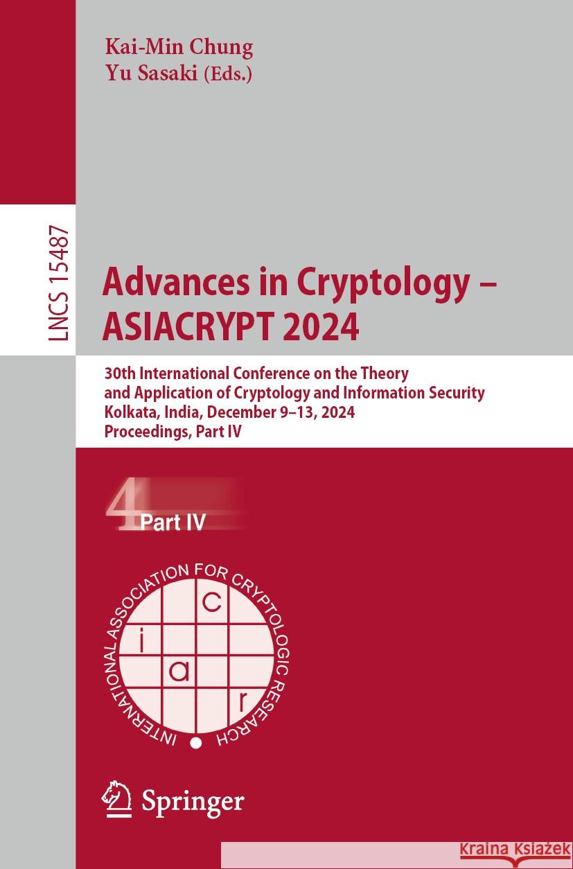 Advances in Cryptology - ASIACRYPT 2024  9789819608935 Springer