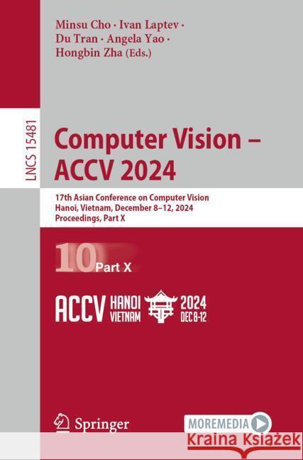 Computer Vision - ACCV 2024  9789819609710 Springer