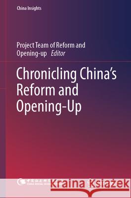 Chronicling China's Reform and Opening-Up Fuzhan Xie Fang Cai 9789819618804 Springer