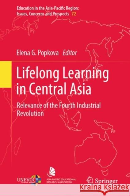 Lifelong Learning in Central Asia: Relevance of the Fourth Industrial Revolution  9789819619405 Springer Nature Singapore