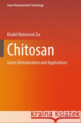 Chitosan Zia, Khalid Mahmood 9789819626311