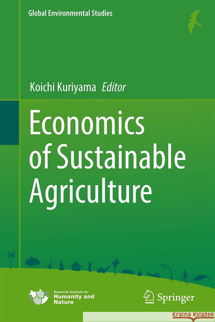 Economics of Sustainable Agriculture Koichi Kuriyama 9789819635016