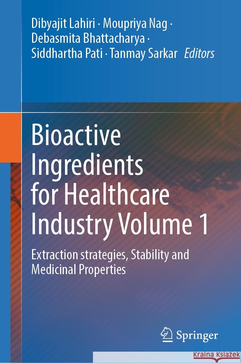 Bioactive Ingredients for Healthcare Industry Volume 1  9789819636624 Springer Nature Singapore