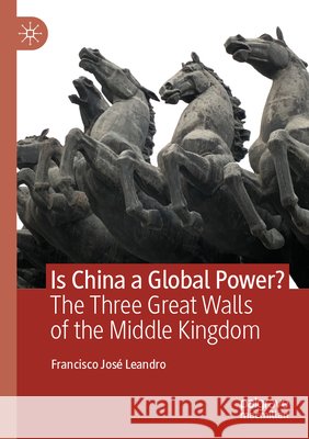 Is China a Global Power? Leandro, Francisco José 9789819644537