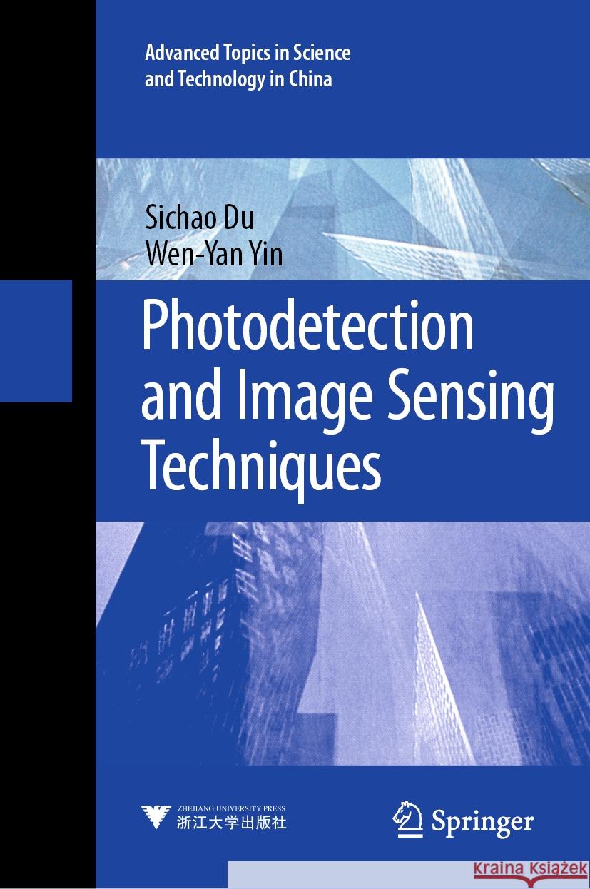 Photodetection and Image Sensing Techniques Sichao Du Wen-Yan Yin 9789819654789 Springer