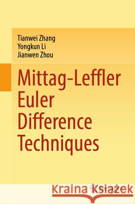 Mittag-Leffler Euler Difference Techniques Tianwei Zhang Yongkun Li Jianwen Zhou 9789819662272 Springer