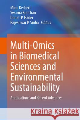 Multi-Omics in Biomedical Sciences and Environmental Sustainability  9789819670666 Springer