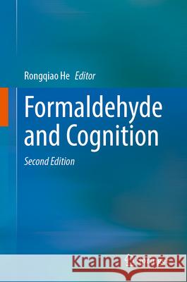 Formaldehyde and Cognition Rongqiao He 9789819672806 Springer