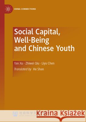 Social Capital, Well-Being and Chinese Youth Chen, Liyu 9789819674572 Palgrave MacMillan