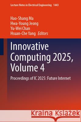 Innovative Computing 2025, Volume 4  9789819680108 Springer