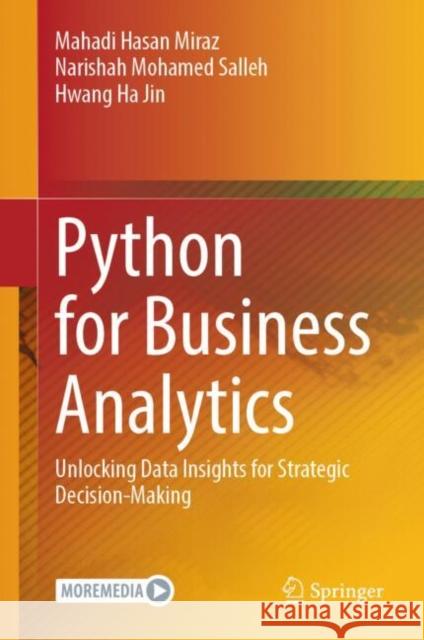 Python for Business Analytics: Unlocking Data Insights for Strategic Decision-Making Hwang Ha Jin 9789819682904 Springer Nature Switzerland AG