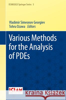 Various Methods for the Analysis of PDEs  9789819691630 Springer