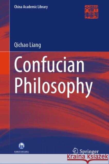 Confucian Philosophy Qichao Liang 9789819694235