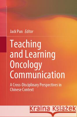 Teaching and Learning Oncology Communication  9789819694730 Springer