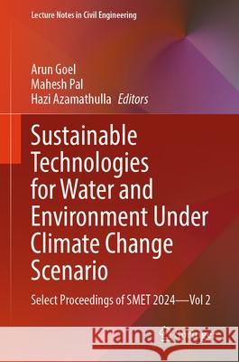 Sustainable Technologies for Water and Environment Under Climate Change Scenario  9789819698400 Springer