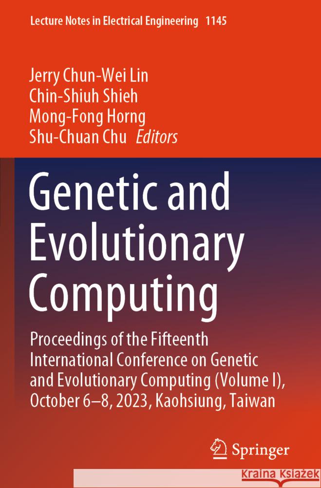 Genetic and Evolutionary Computing  9789819700707 Springer