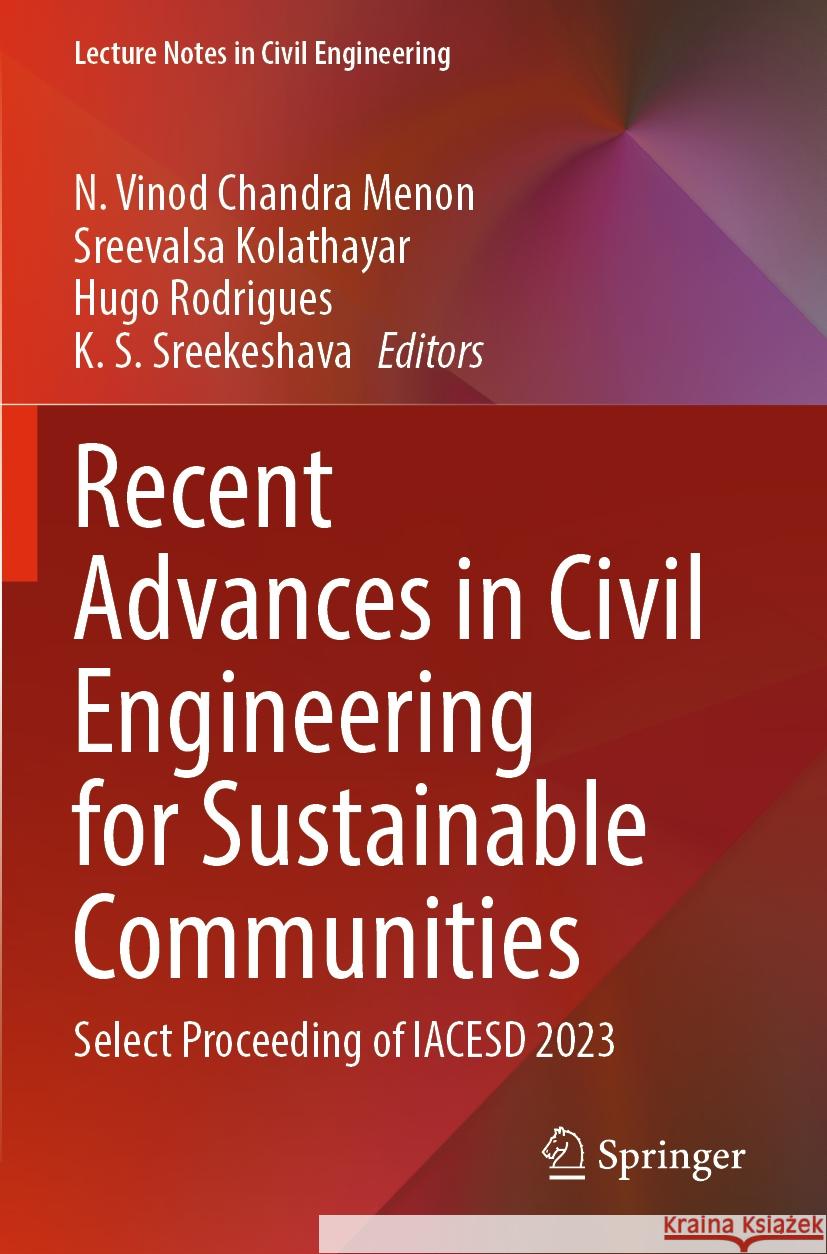 Recent Advances in Civil Engineering for Sustainable Communities  9789819700745 Springer Nature Singapore