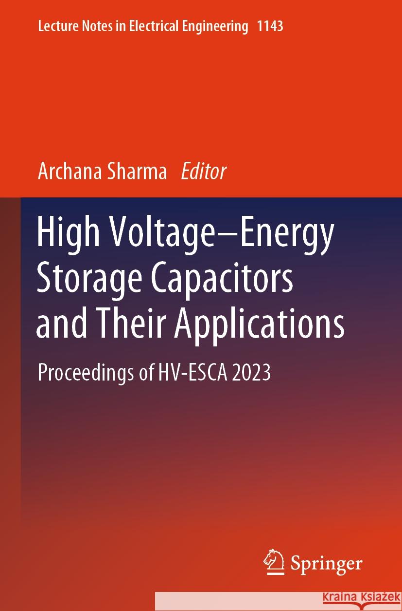 High Voltage–Energy Storage Capacitors and Their Applications  9789819703395 Springer Nature Singapore