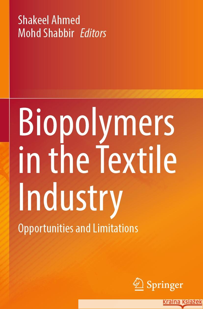 Biopolymers in the Textile Industry  9789819706860 Springer Nature Singapore