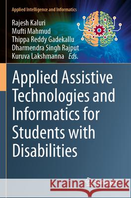 Applied Assistive Technologies and Informatics for Students with Disabilities  9789819709168 Springer Nature Singapore