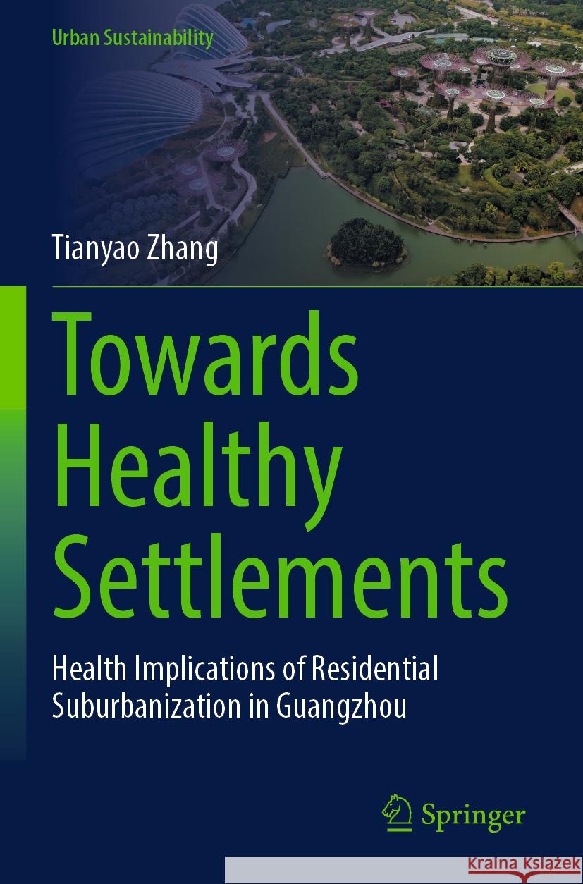 Towards Healthy Settlements Tianyao Zhang 9789819712090 Springer Nature Singapore