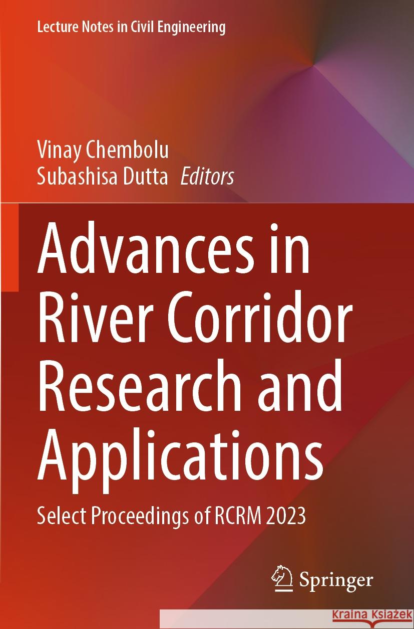 Advances in River Corridor Research and Applications  9789819712298 Springer Nature Singapore