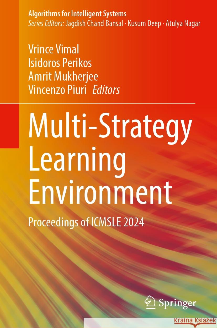 Multi-Strategy Learning Environment: Proceedings of Icmsle 2024 Vrince Vimal Isidoros Perikos Amrit Mukherjee 9789819714872