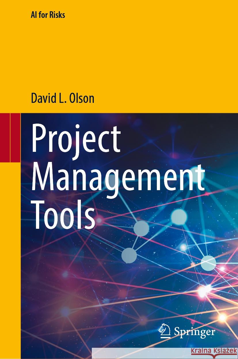 Project Management Tools David L. Olson 9789819717194