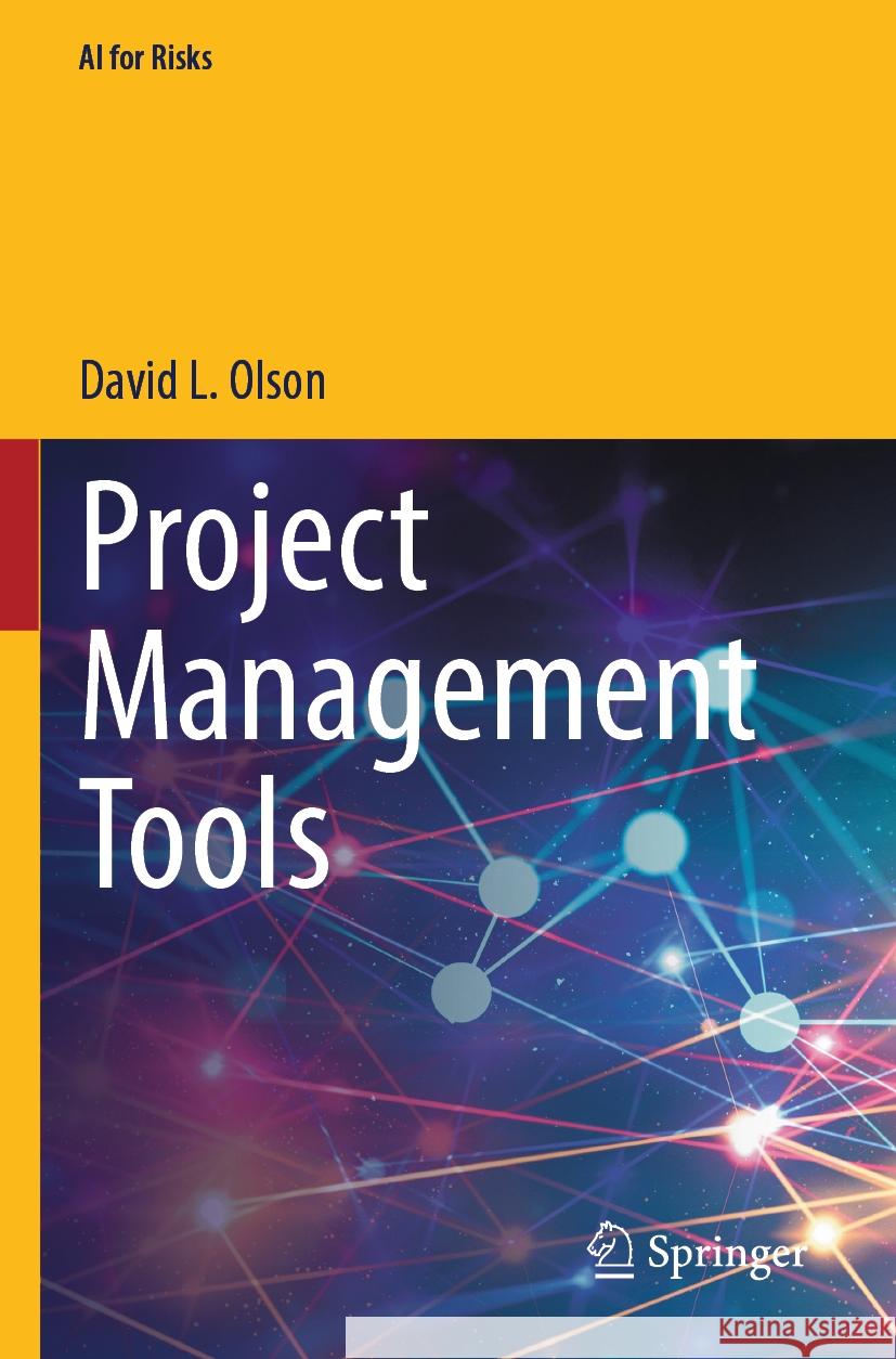 Project Management Tools David L. Olson 9789819717224