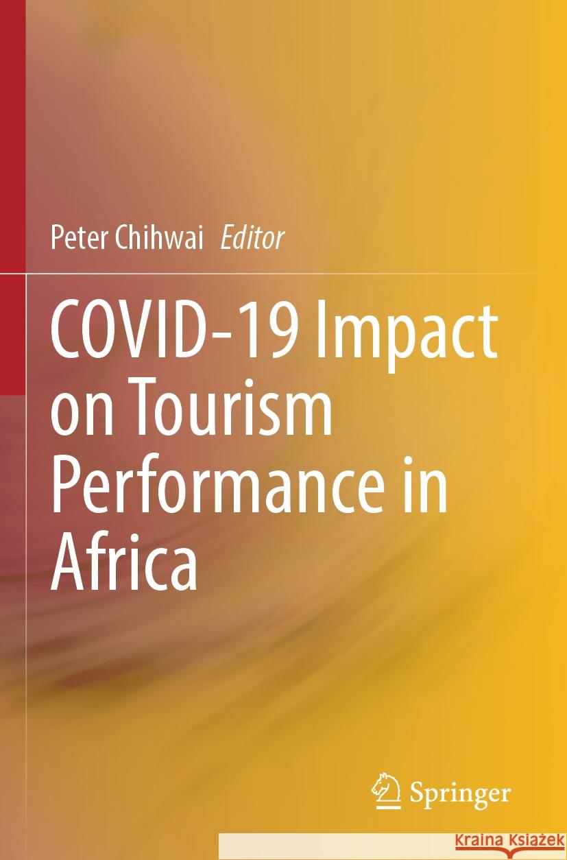 COVID-19 Impact on Tourism Performance in Africa  9789819719334 Springer Nature Singapore