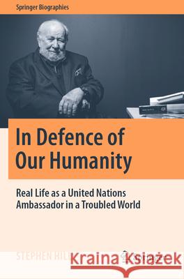 In Defence of Our Humanity Stephen Hill 9789819723652