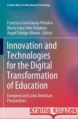 Innovation and Technologies for the Digital Transformation of Education  9789819724703 Springer Nature Singapore