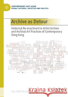 Archive as Detour Vennes Cheng, Sau Wai 9789819724901 Palgrave Macmillan