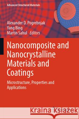 Nanocomposite and Nanocrystalline Materials and Coatings  9789819726691 Springer Nature Singapore