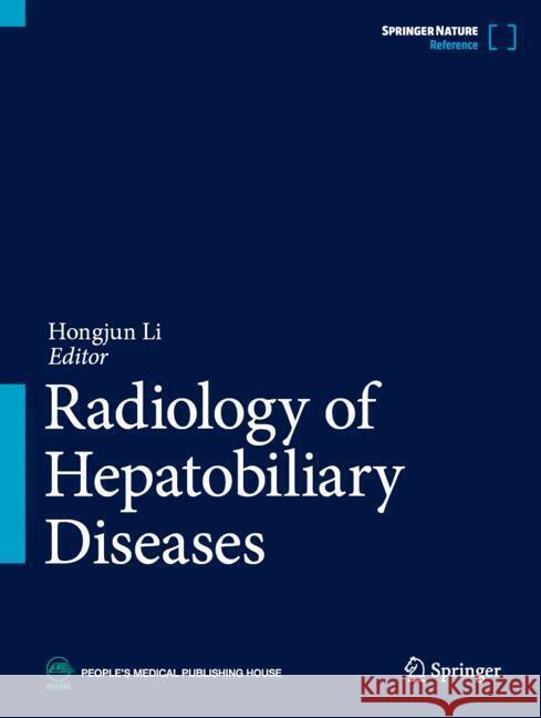 Radiology of Hepatobiliary Diseases Hongjun Li 9789819729845