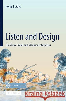 Listen and Design Iwan J. Azis 9789819732500 Springer Nature Singapore